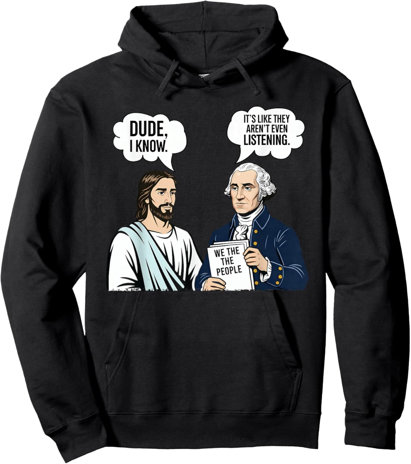 It's Like They aren't Listening Dude I Know Washington Jesus Hoodie - Hoodie | Black