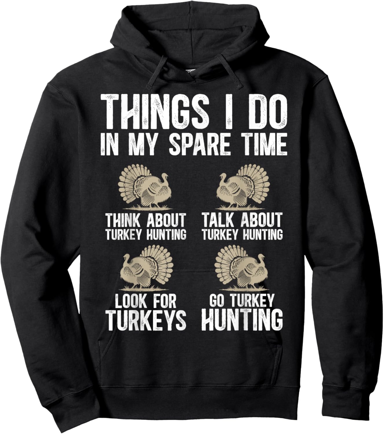 Things I Do Turkey Hunting Lover Turkey Hunter Hoodie - Hoodie | Black
