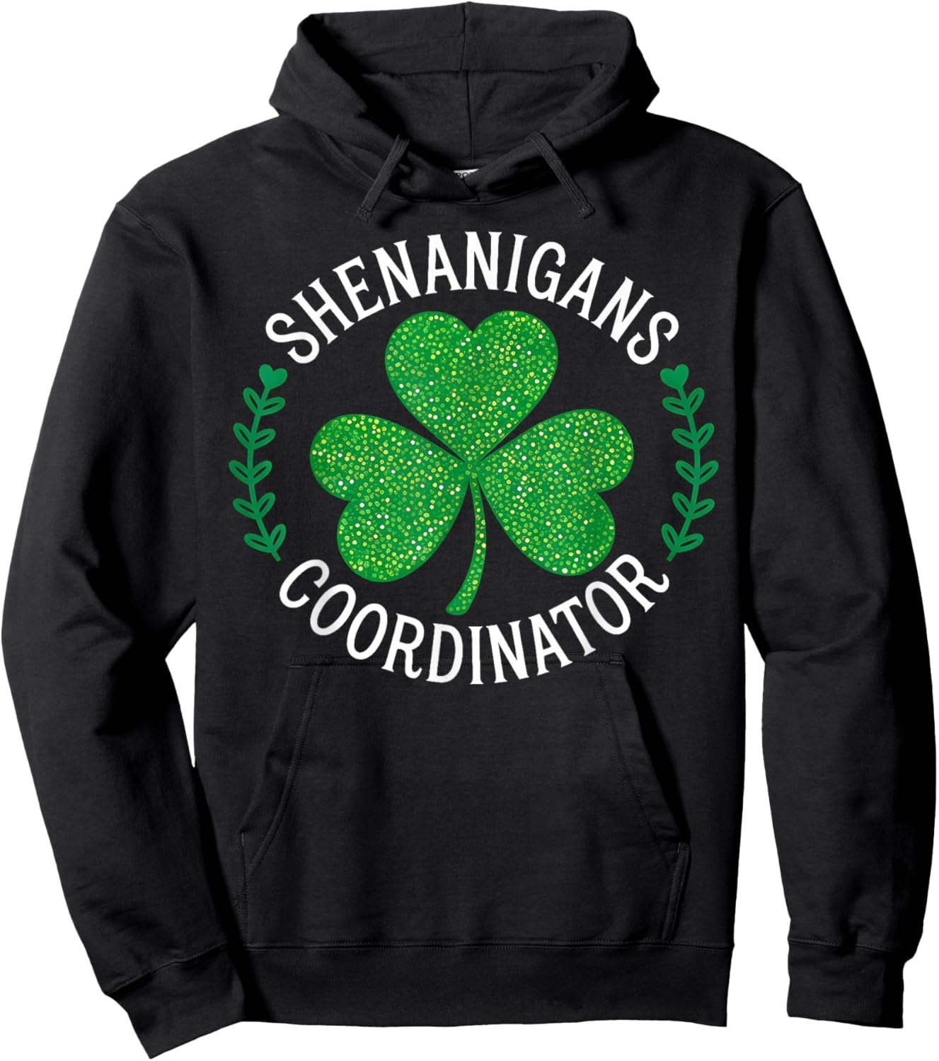 Funny Irish St Patricks Day Shamrock Shenanigans Coordinator Hoodie - Hoodie | Black