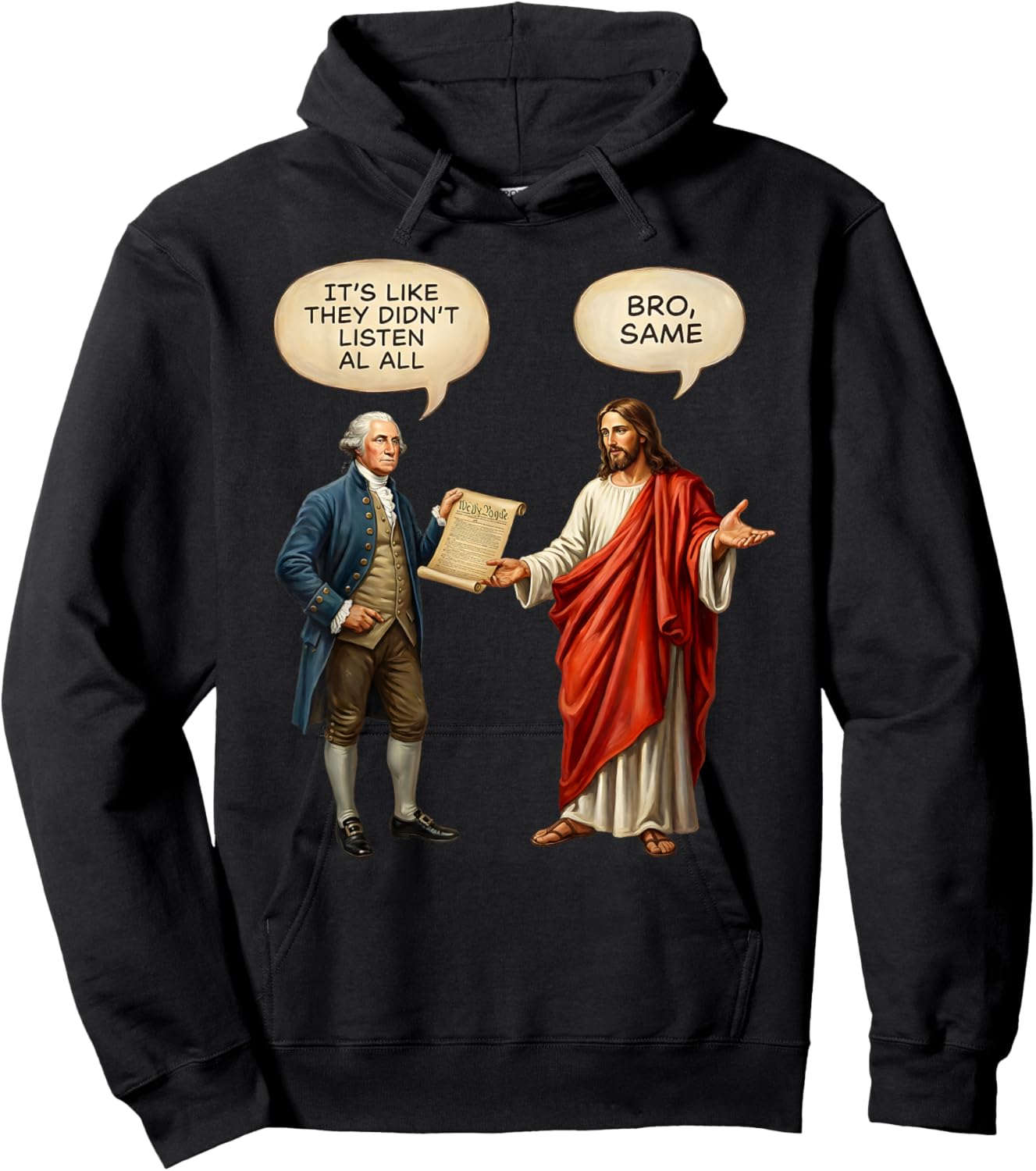 George Washington and Jesus It's Like They aren't Even Hoodie - Hoodie | Black