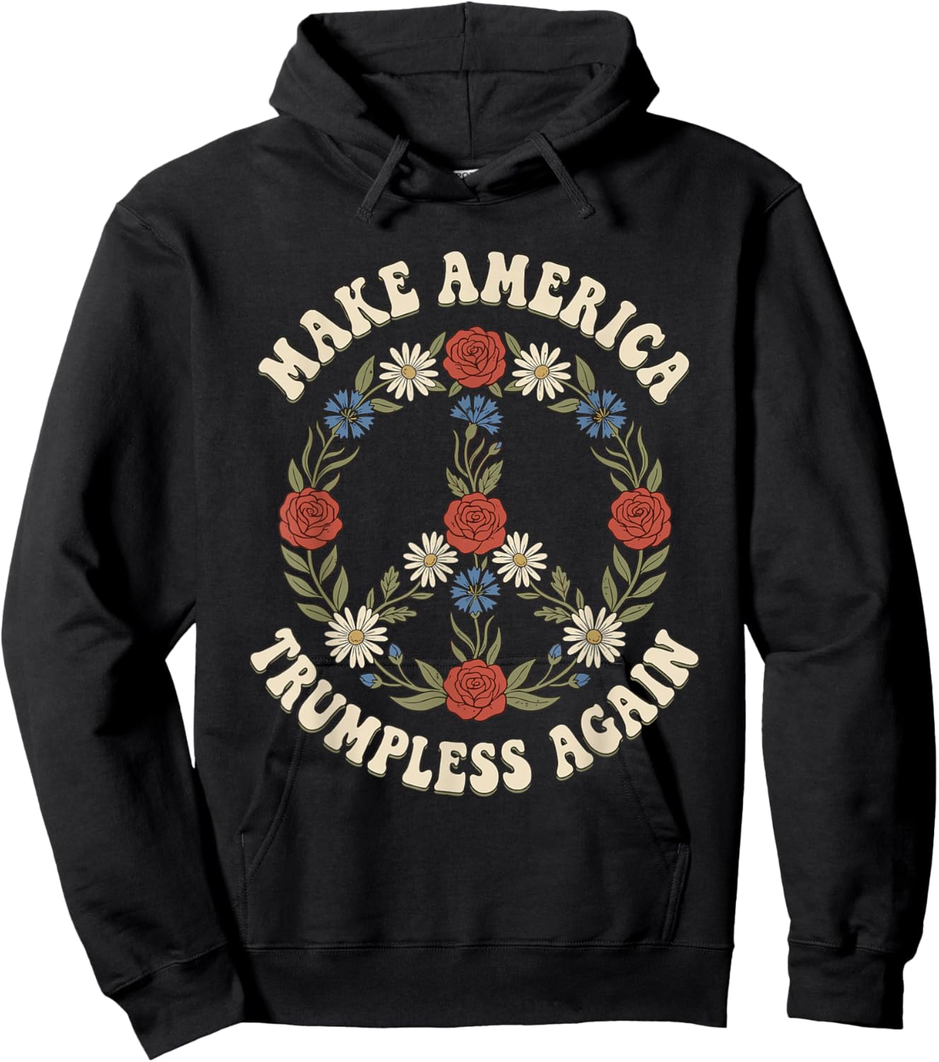 Make America Trumpless Again Patriotic Rose Peace Slogan Hoodie - Hoodie | Black