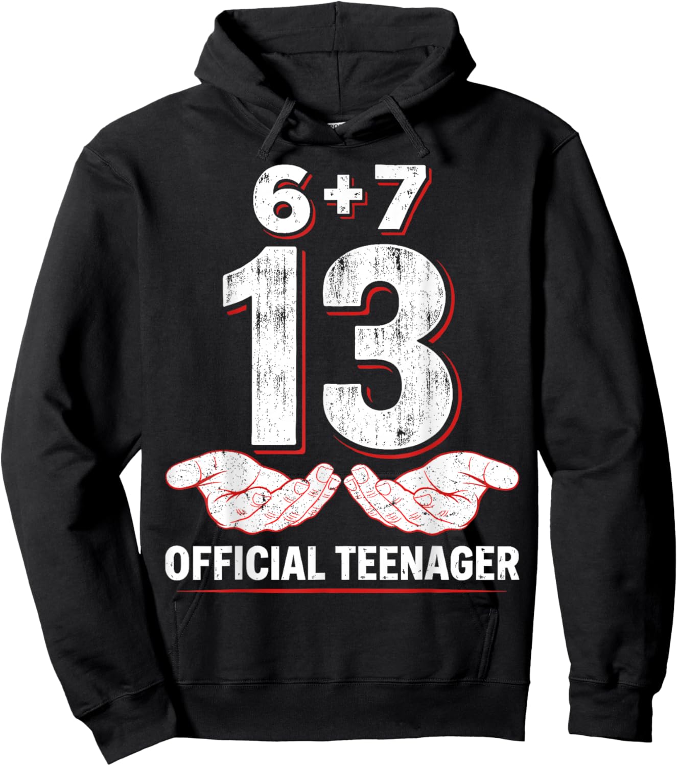 Teenager 13th Birthday 6+7 = 13 Year Old Boys Girls Funny 67 Hoodie - Hoodie | Black
