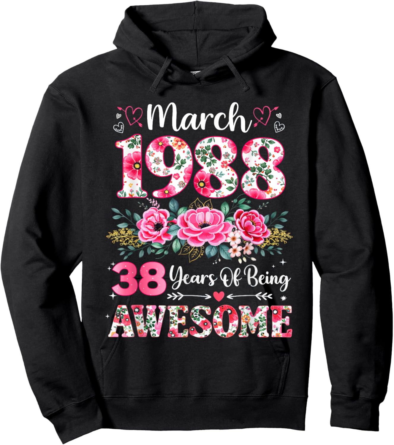 Floral March 1988 38-Year-Old 38th Birthday Women 38 Years Hoodie - Hoodie | Black