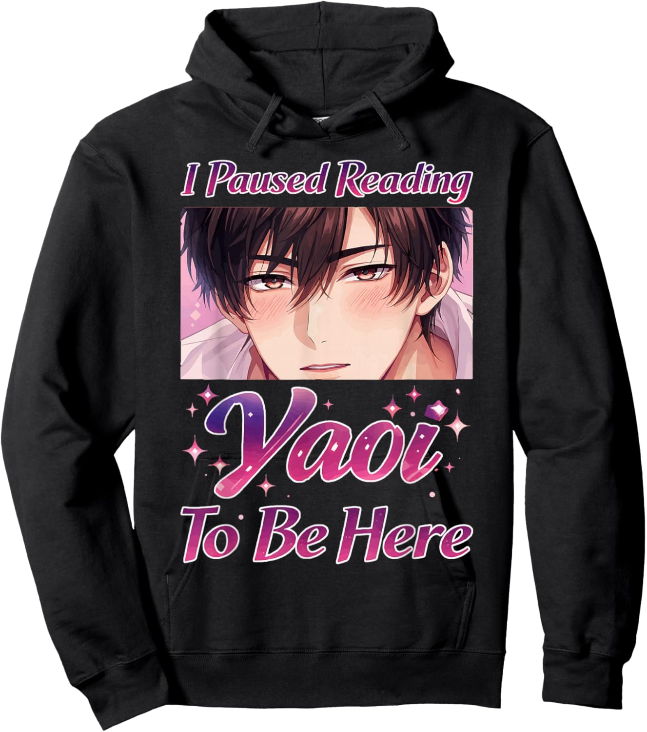 I Paused Reading Yaoi to Be Here Hoodie - Hoodie | Black
