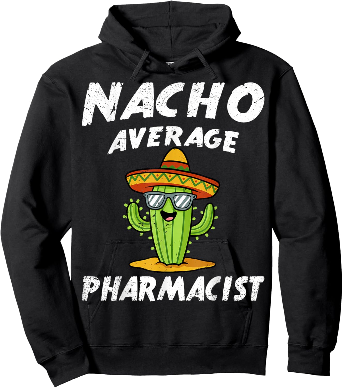 Nacho Average Pharmacist Pharmacy Technician Student Hoodie - Hoodie | Black
