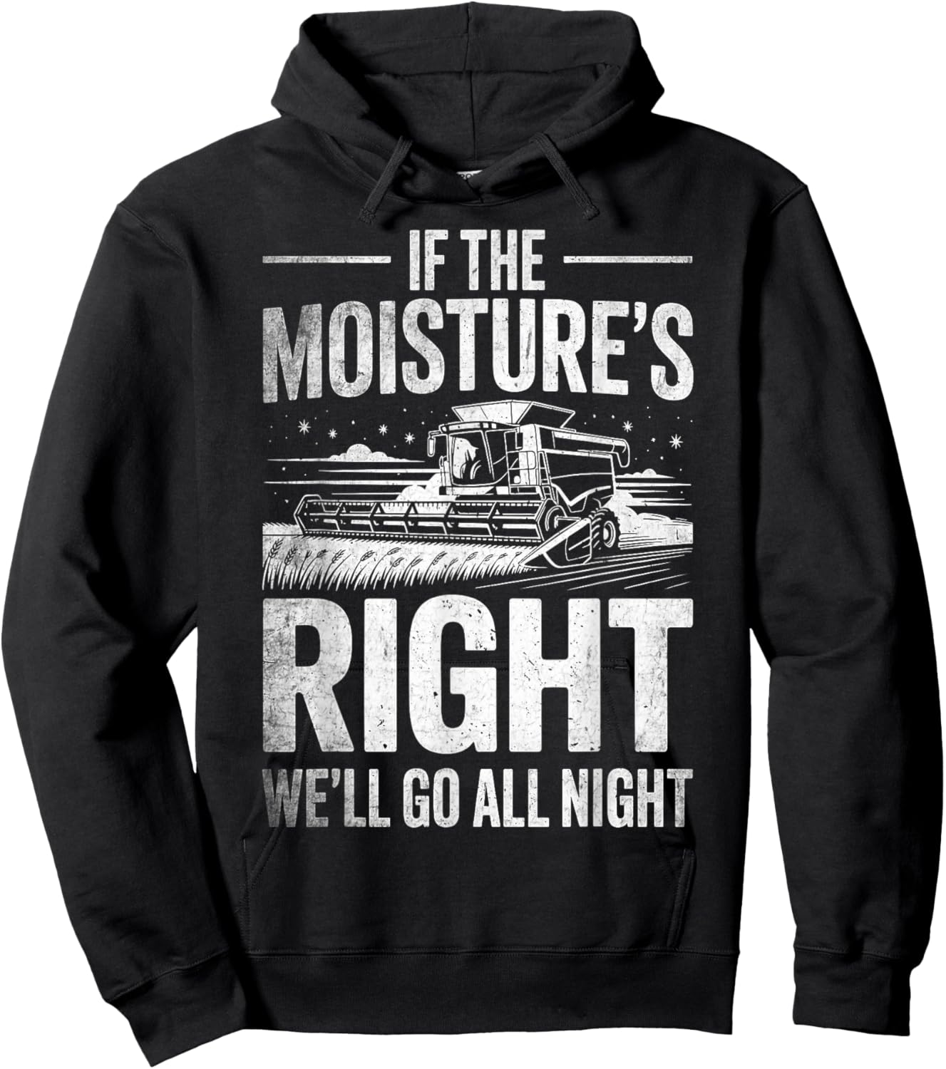 If The Moisture's Right We'll Go All Night Farmer Farming Hoodie - Hoodie | Black