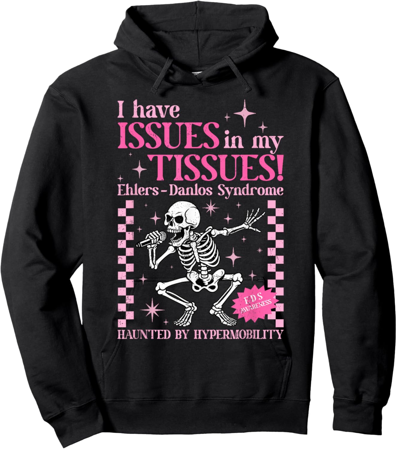 Issues in My Tissues Ehlers Danlos Syndrome Funny Awareness Hoodie - Hoodie | Black