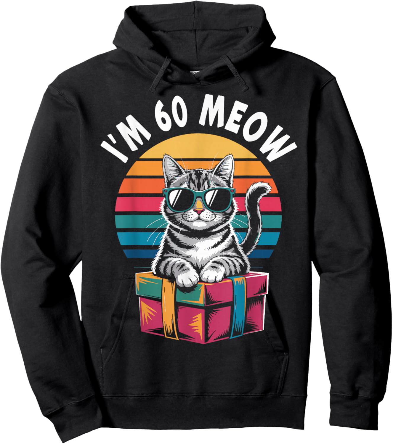 60th Birthday 60 Years Old I’m 60 Meow Funny Cat Birthday Hoodie - Hoodie | Black