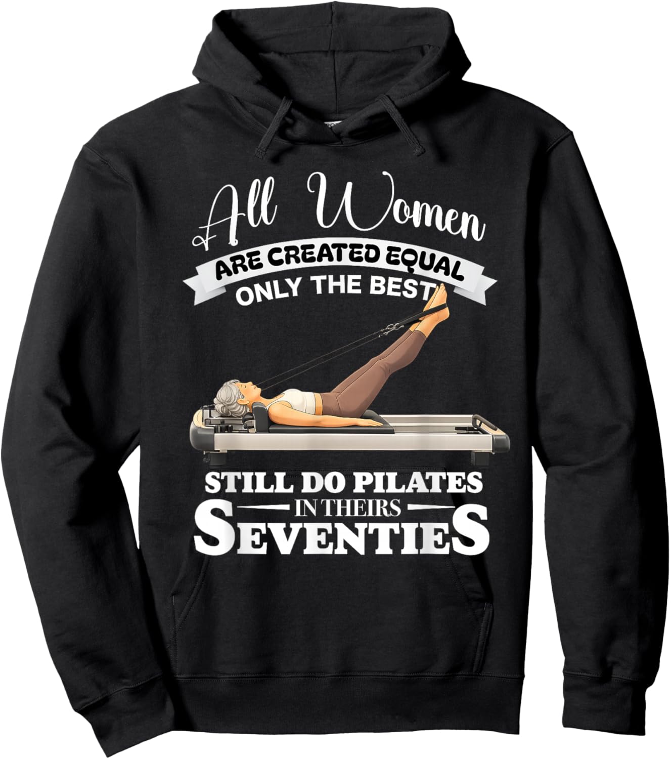 All Women are Created only the Best Still do Pilates in 70s Hoodie - Hoodie | Black