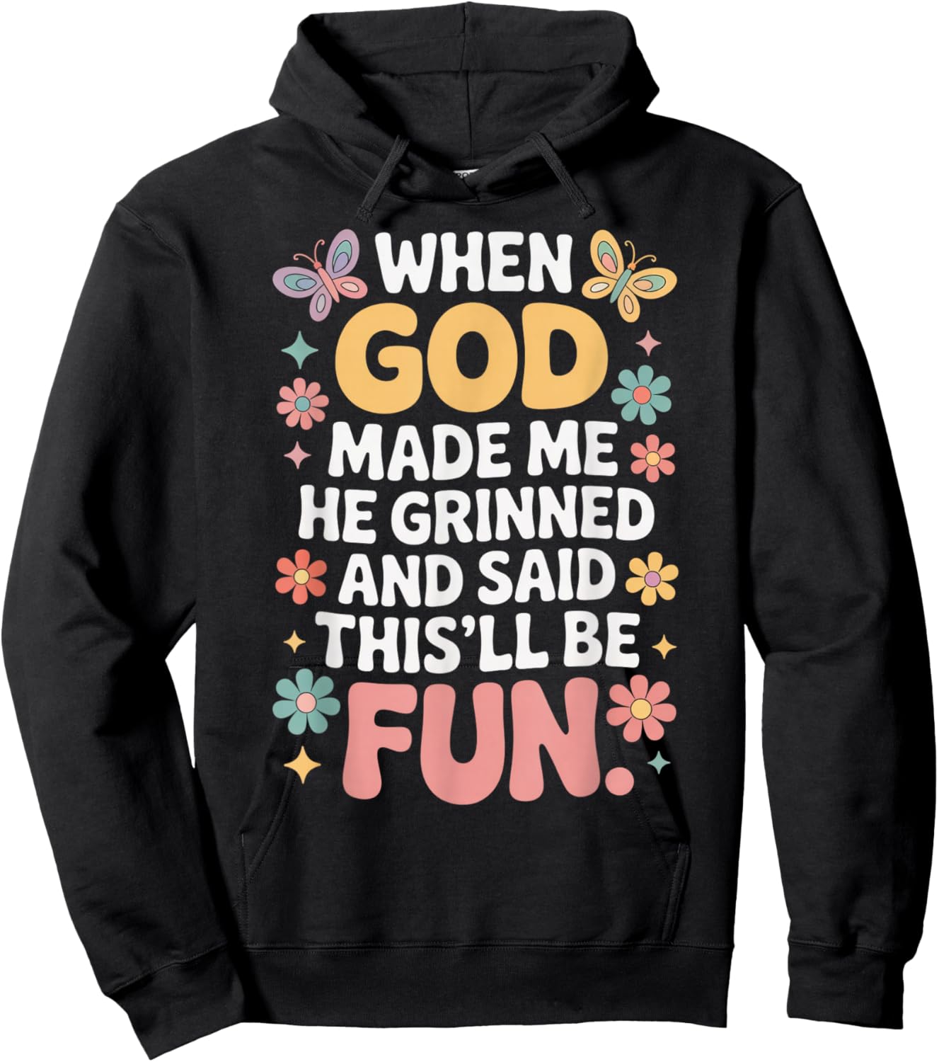 When God Made Me He Grinned Said This'll Be Fun Kids Hoodie - Hoodie | Black