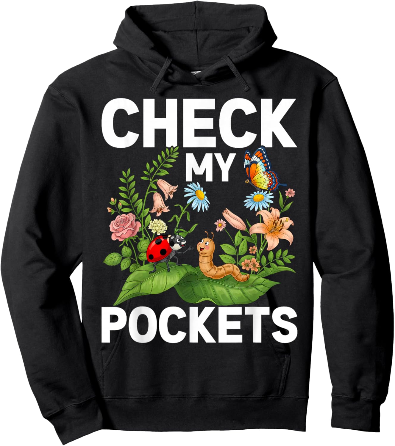 Check My Pockets Ladybug Worm Butterfly Cute Garden Friends Hoodie - Hoodie | Black