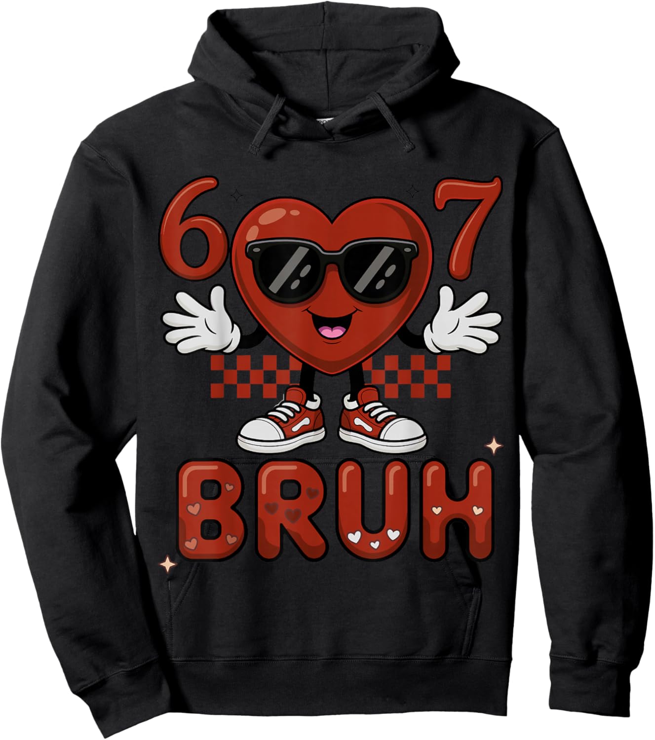 Bruh 67 Six Seven 6 7 Meme Valentine’s Day Funny Boy Girl Hoodie - Hoodie | Black