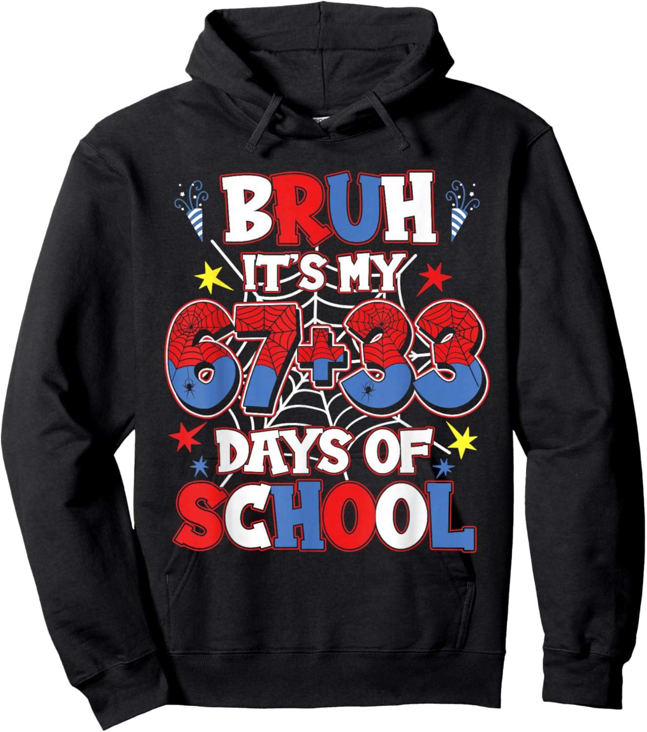 Bruh It's My 67 33 Days of School Kids 100th Day of School Hoodie - Hoodie | Black
