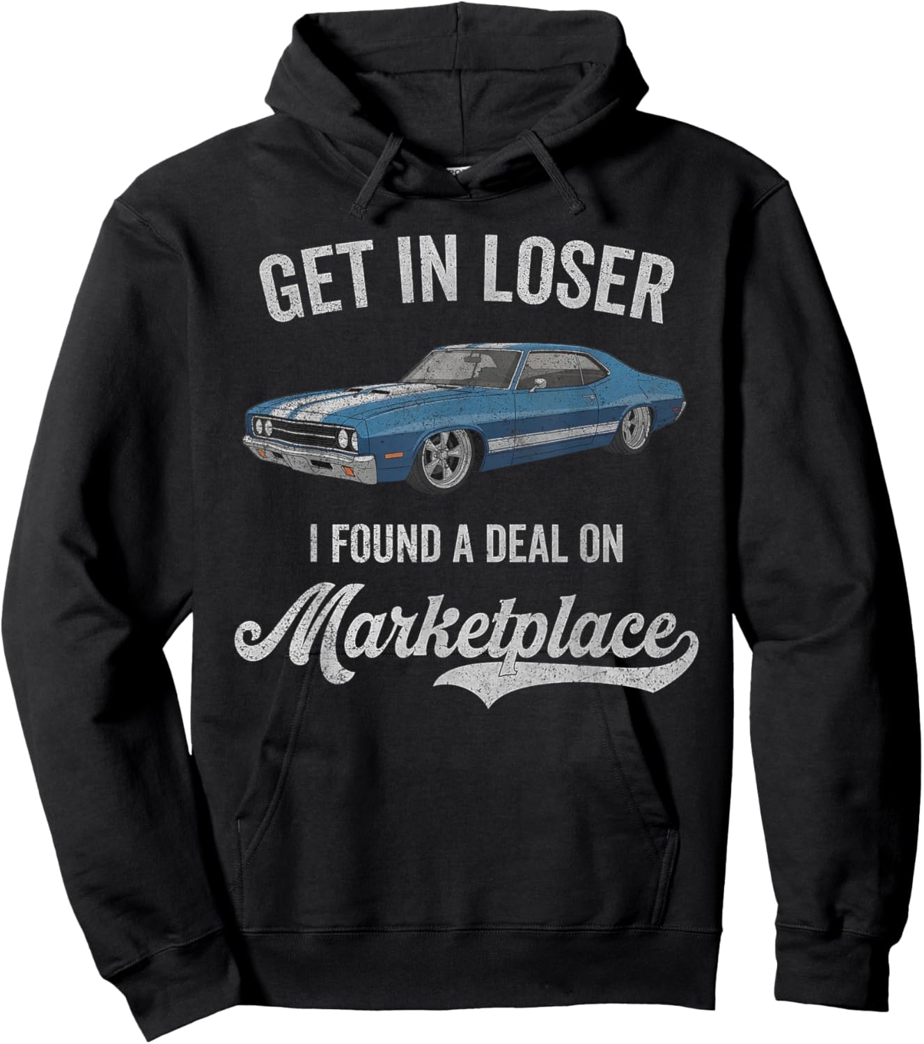 Get in Loser I Found A Deal On Marketplace Meme Hoodie - Hoodie | Black