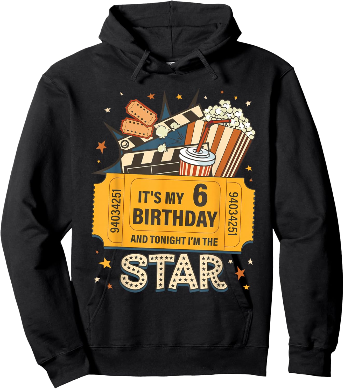 Movie It’s My 6th Birthday Tonight I’m The Star Kid Gift Hoodie - Hoodie | Black