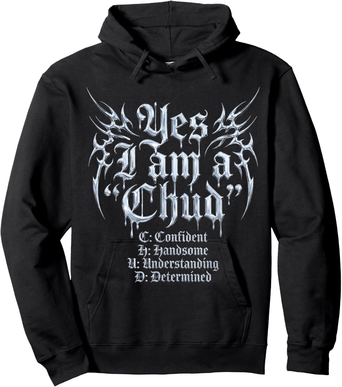 Yes I Am A CHUD Confident Handsome Understanding Determined Hoodie - Hoodie | Black