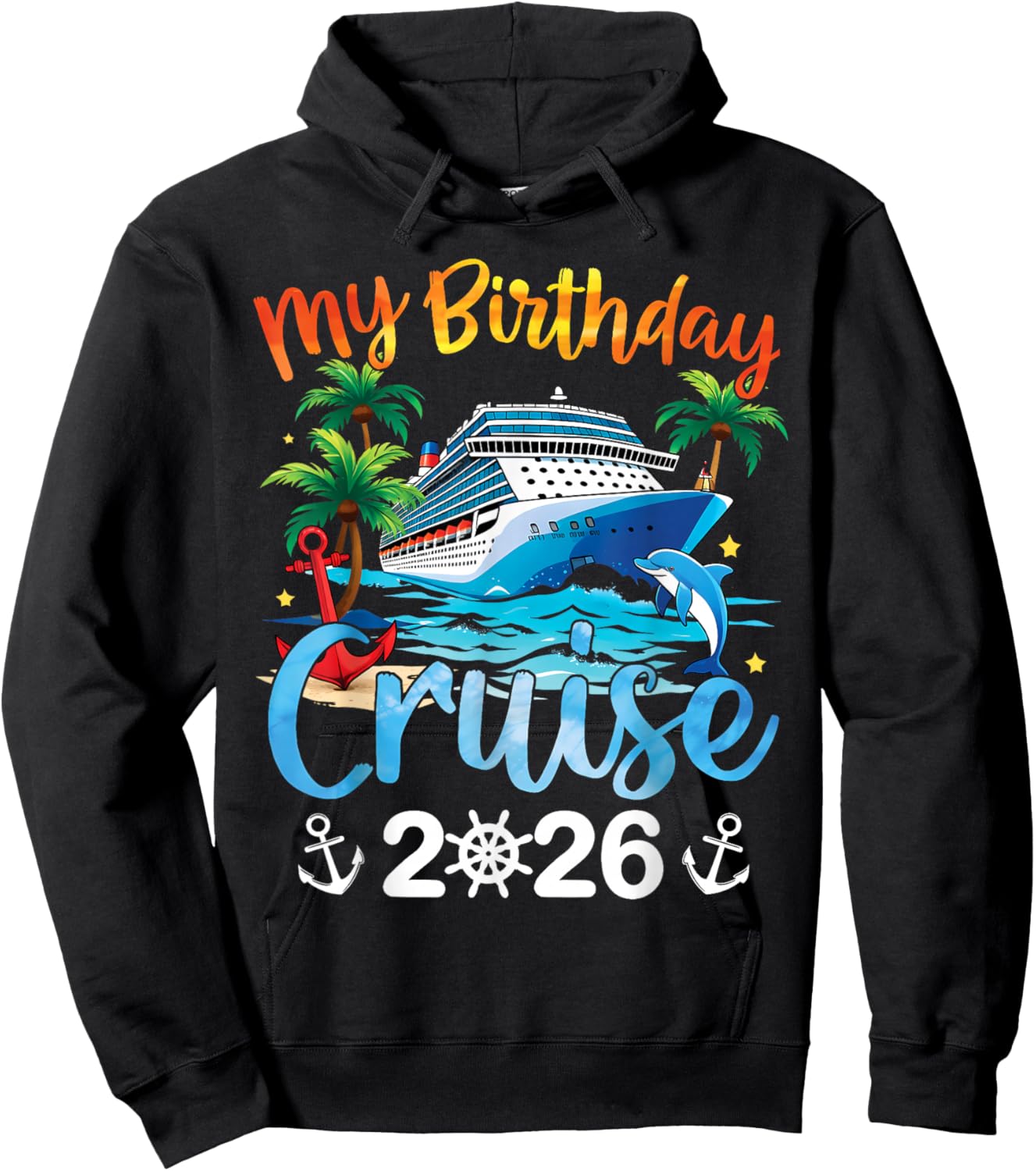 My Birthday Cruise 2026 Family Cruise Vacation Trip Birthday Hoodie - Hoodie | Black