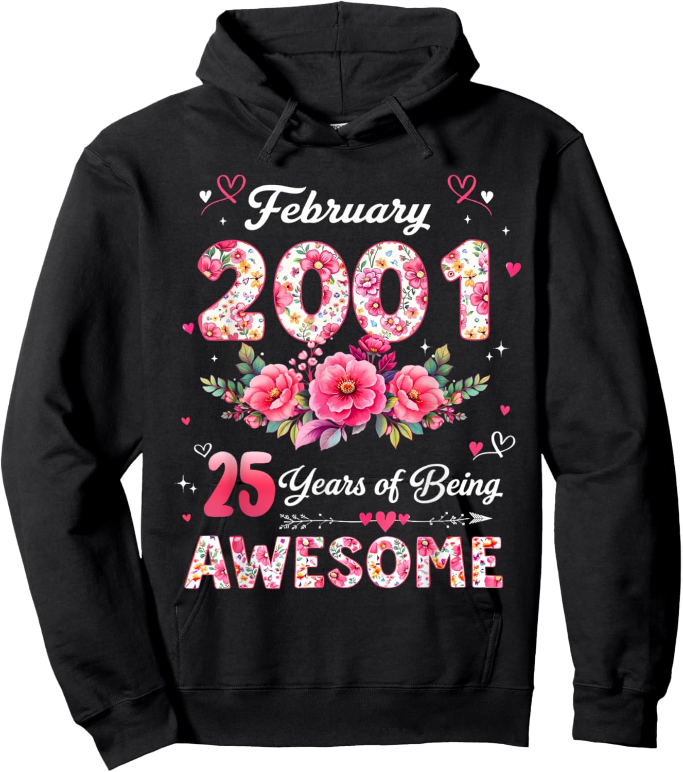25 Year Old February 2001 Floral 25th Birthday Men Women Hoodie - Hoodie | Black