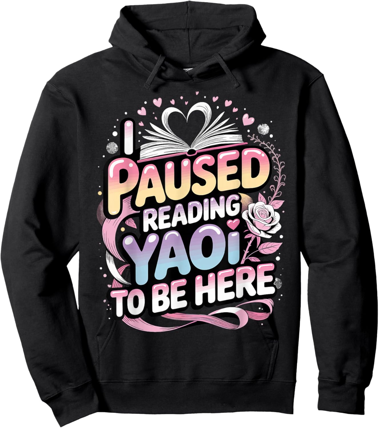 I Paused Reading Yaoi to Be Here Hoodie - Hoodie | Black