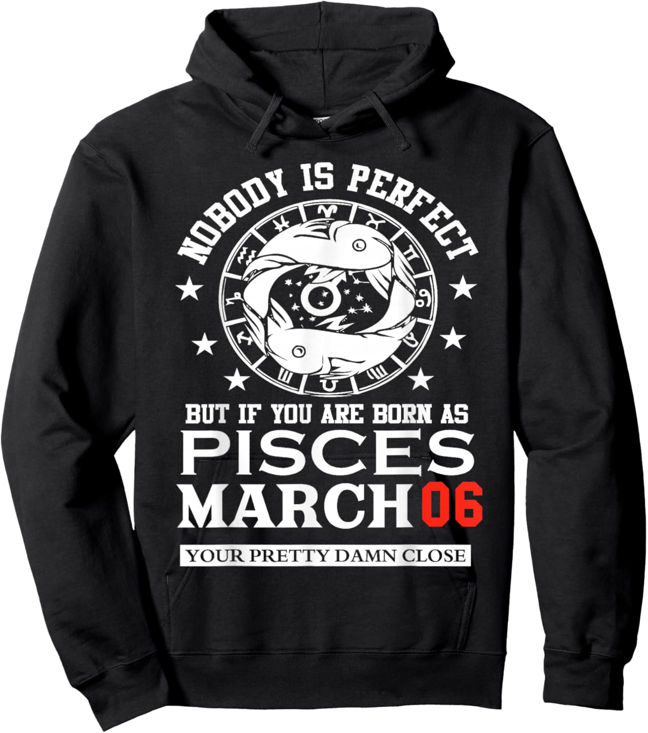 Pisces Zodiac Star March 06 Women Men Birthday Party Hoodie - Hoodie | Black