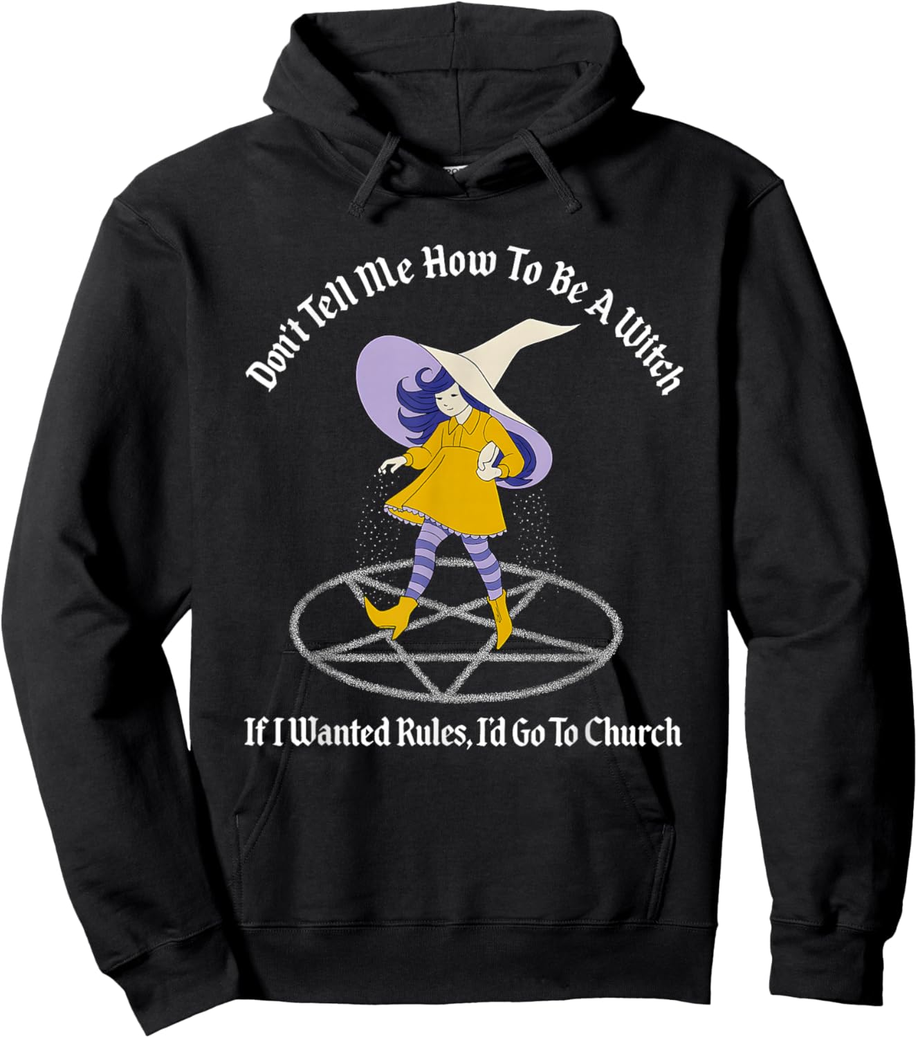 Don't Tell Me How to Be A Witch If I Wanted Rules Hoodie - Hoodie | Black