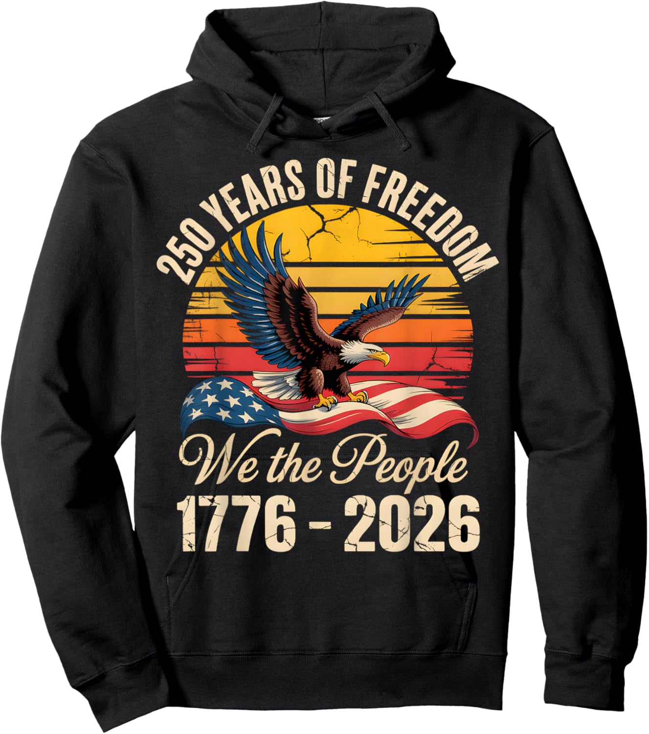 4th of July American Flag Eagle Vintage 250 Years 1776 2026 Hoodie - Hoodie | Black