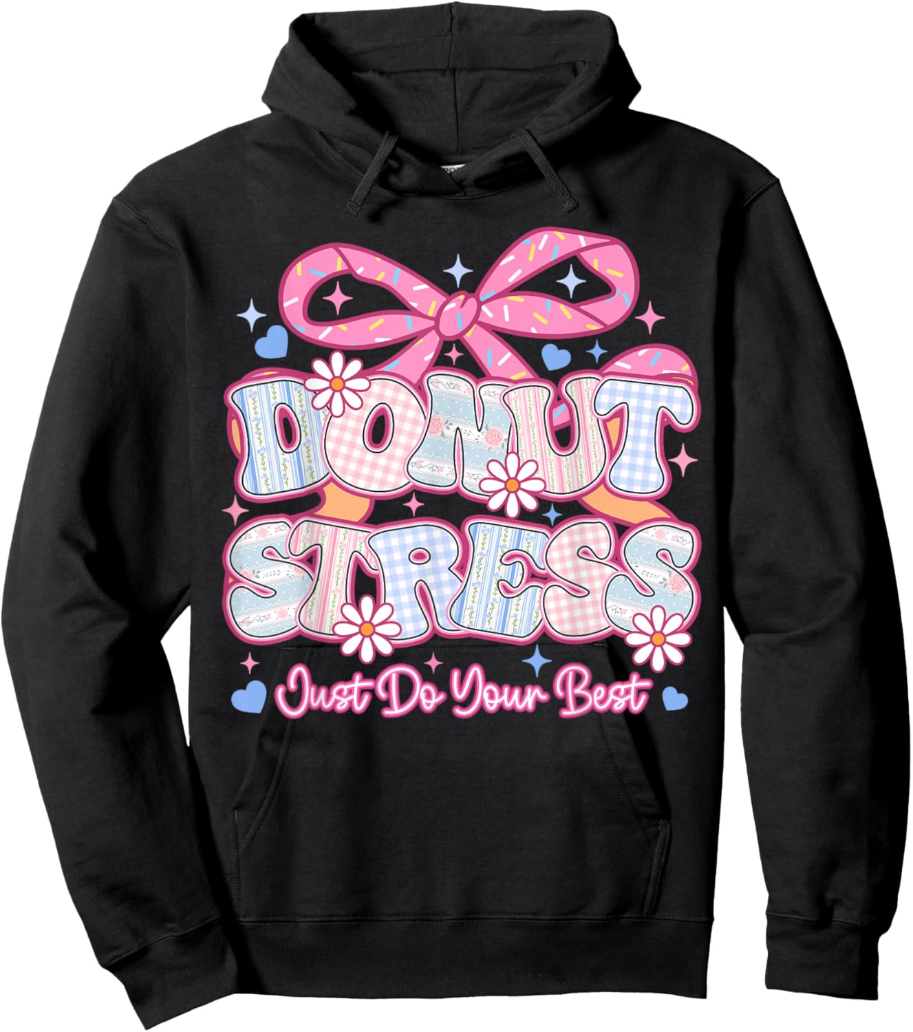 Donut Stress Just Do Your Best Test Day State Testing Hoodie - Hoodie | Black