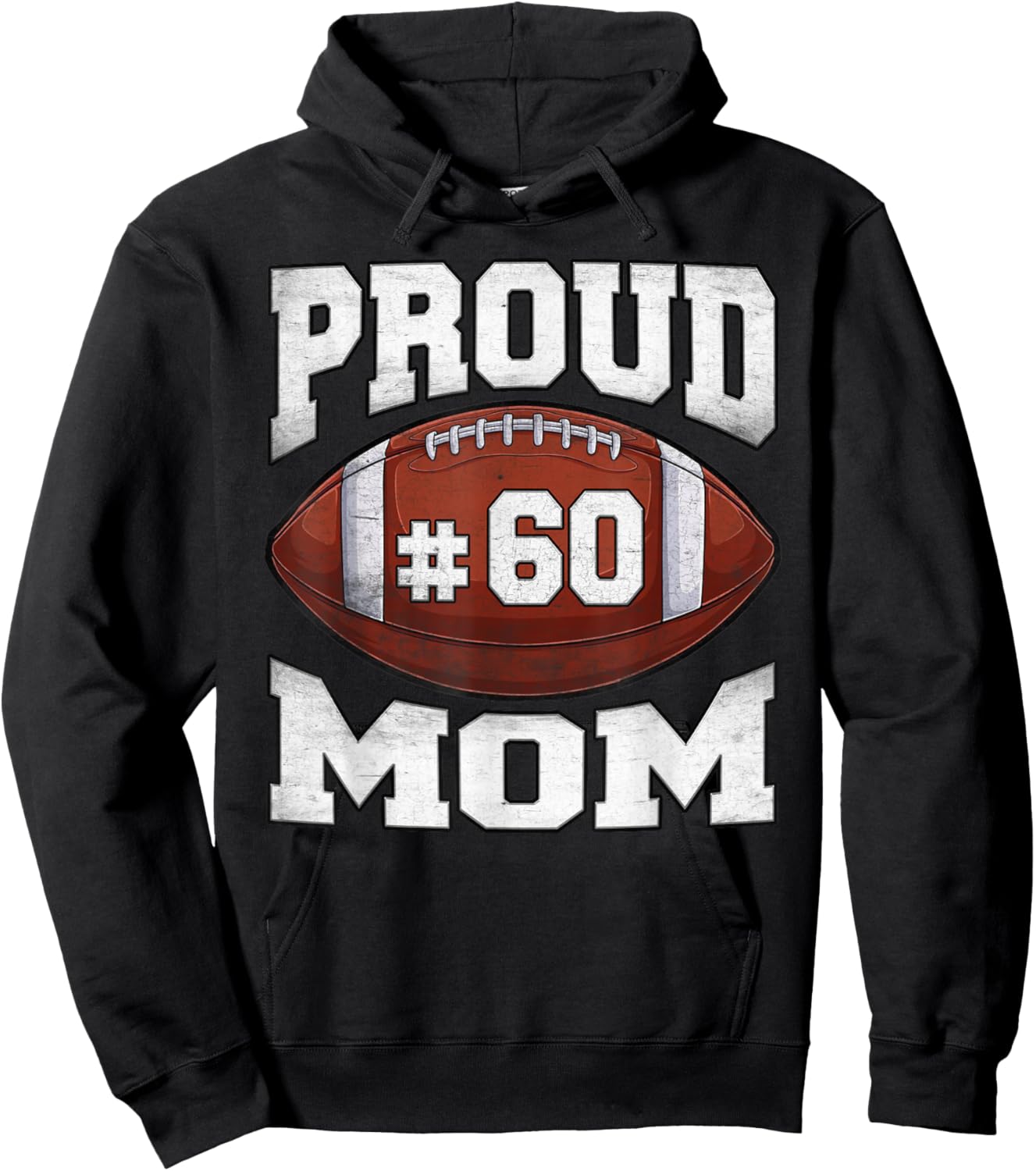 Proud Mom Football Number 60 Custom Football Jersey Game Day Hoodie - Hoodie | Black