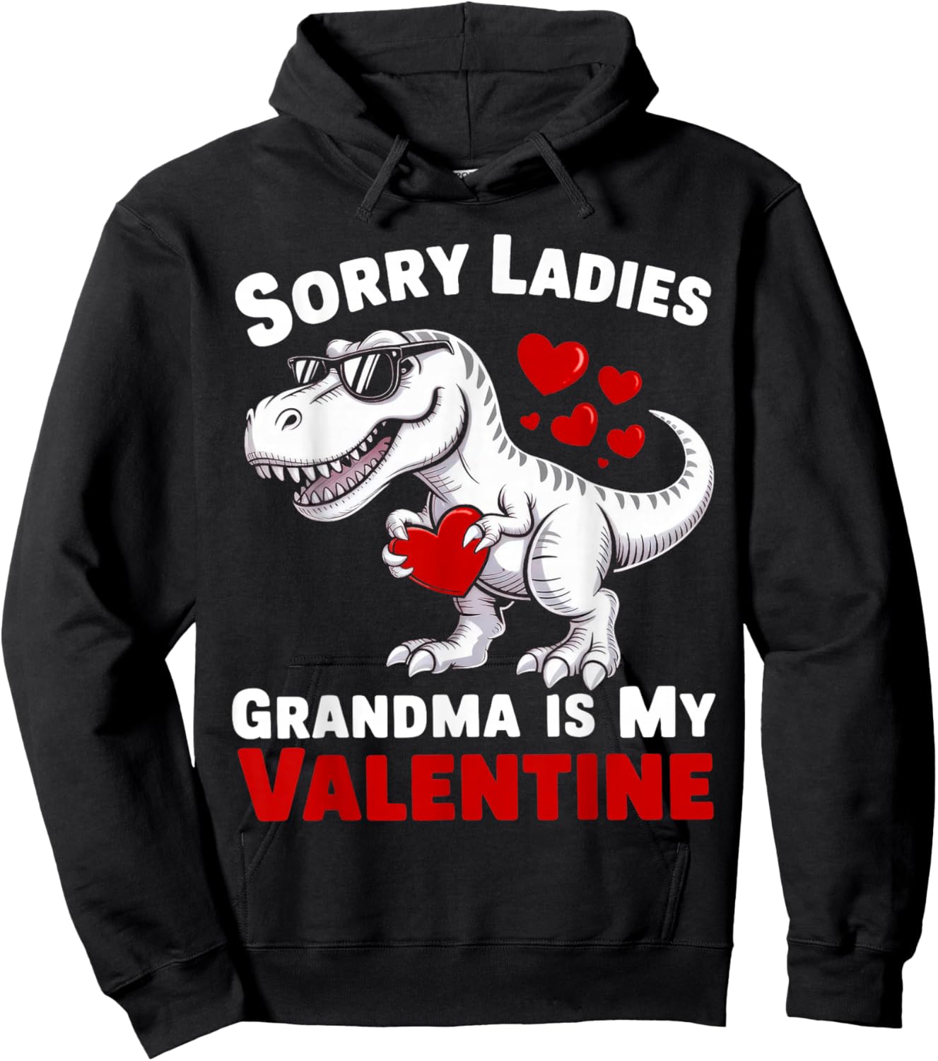 Sorry Ladies Grandma is My Valentine Dinosaur Hoodie - Hoodie | Black