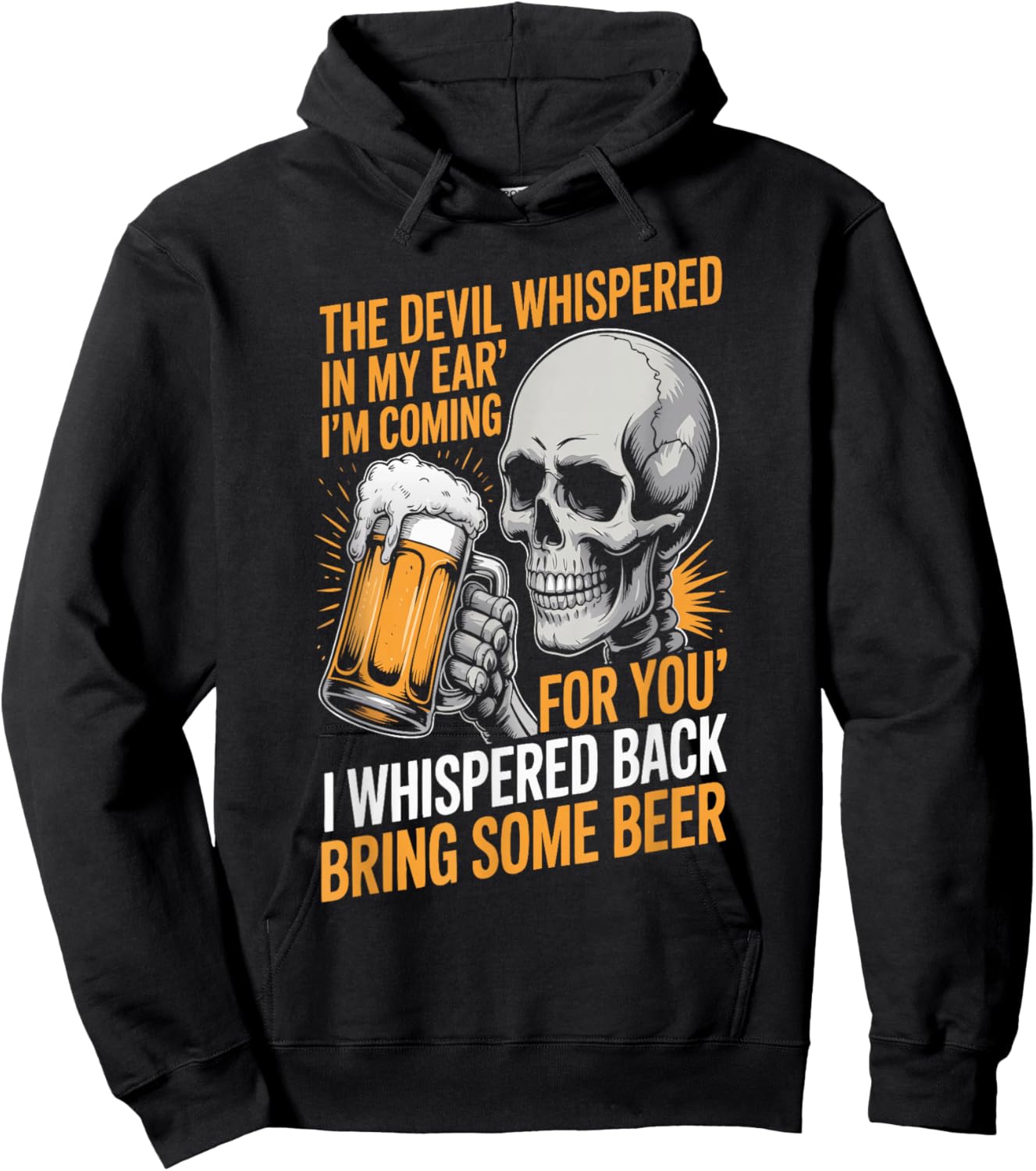 The Devil Whispered in My Ear I Whispered Back Bring Quote Hoodie - Hoodie | Black