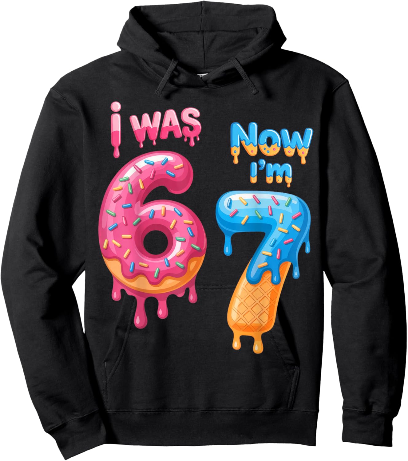 7 Year Old Birthday i was 6 Now I'm 7 67 Hoodie - Hoodie | Black