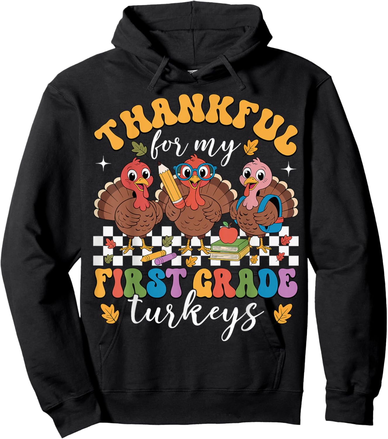 Thankful for My First Grade Turkeys Thanksgiving Teacher Hoodie - Hoodie | Black