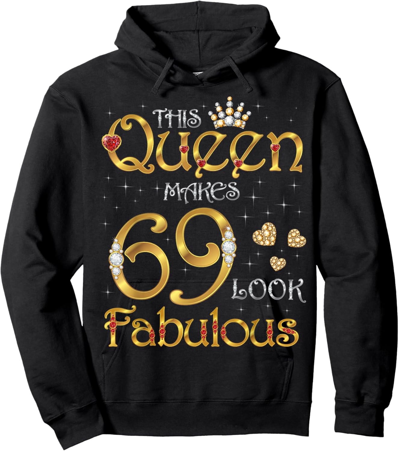 This Queen Makes 69 Look Fabulous, 69 Years Old Birthday Hoodie - Hoodie | Black