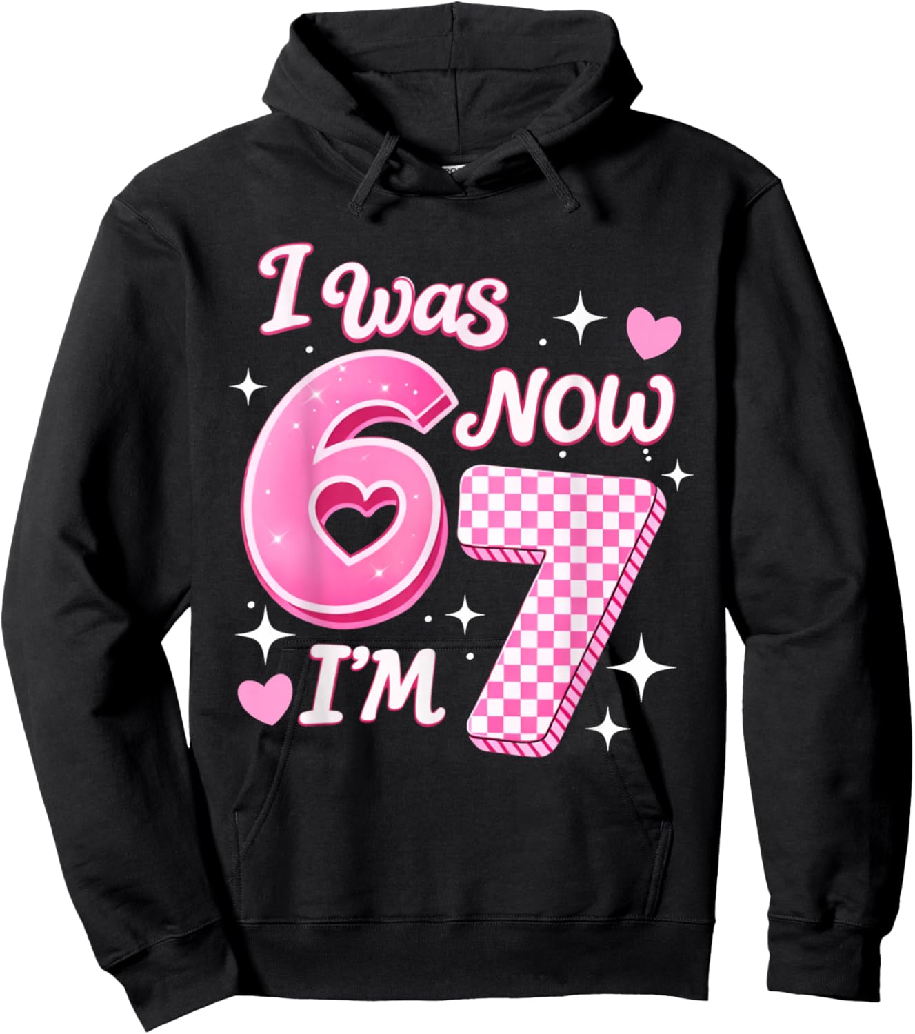 6 7 Birthday Girl 7 Years Old I was 6 Now I'm 7 67 Meme Kids Hoodie - Hoodie | Black