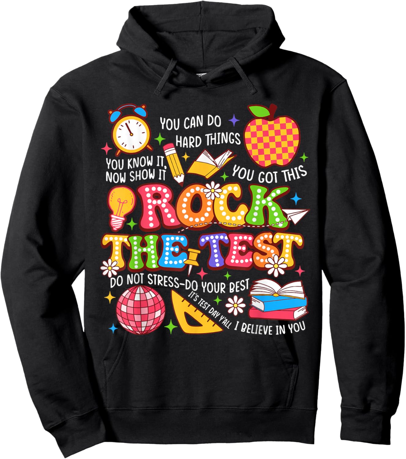 Rock The Test Dont Stress Motivation Testing Day Teacher Hoodie - Hoodie | Black