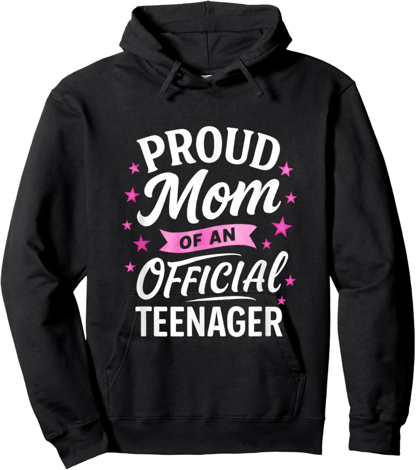 Proud Mom of an Official Teenager - Awesome Teen Birthday Hoodie - Hoodie | Black