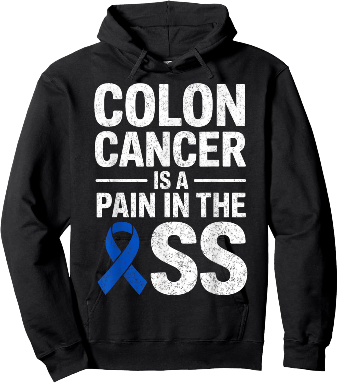 Colon Cancer is a Pain in The Ass Warrior Fighter Survivor Hoodie - Hoodie | Black