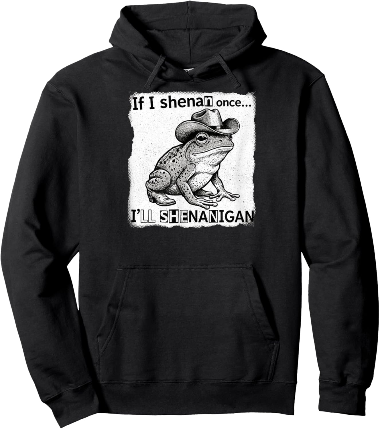 If I Shenan Once I'll Shenanigan Funny Cowboy Frog Design Hoodie - Hoodie | Black