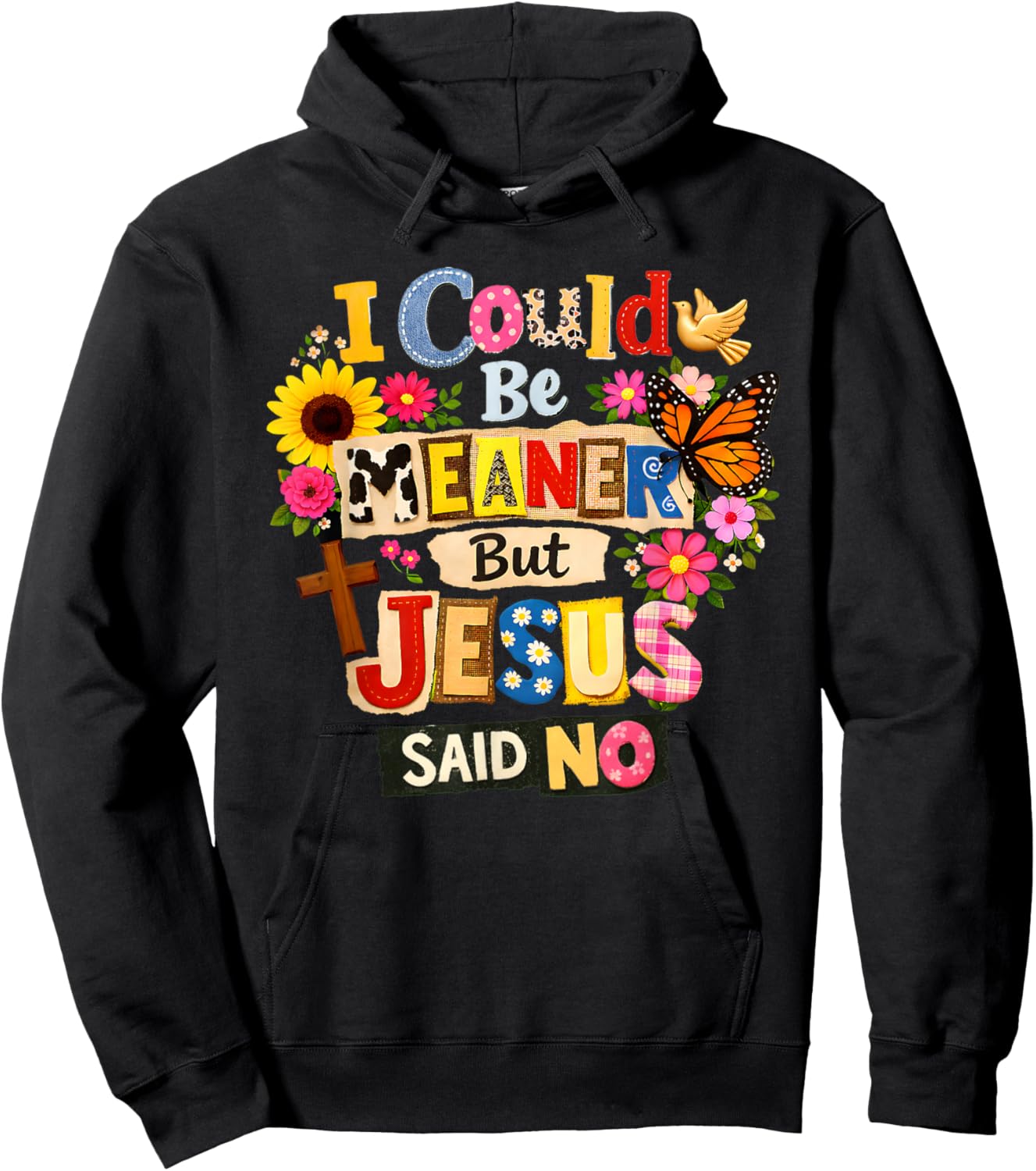 Funny Christian Women I Could Be Meaner But Jesus Said No Hoodie - Hoodie | Black