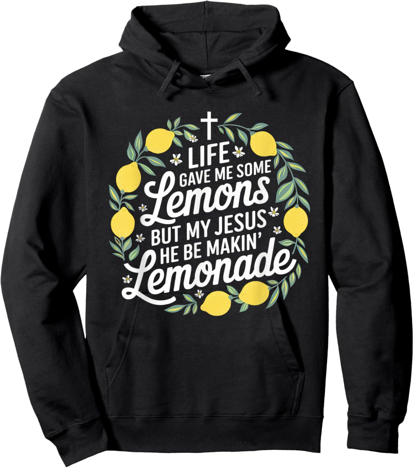 Life Gave Me Some Lemons Jesus Christian Cross Bible Hoodie - Hoodie | Black