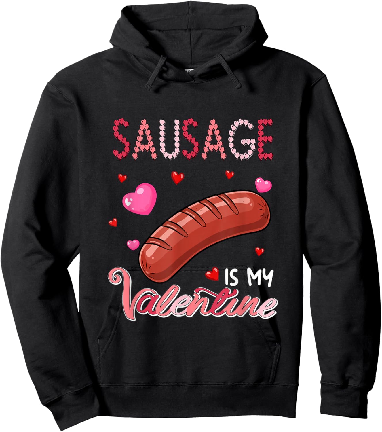 Sausage is My Valentine Fast Food Lover Costume Women Girls Hoodie - Hoodie | Black