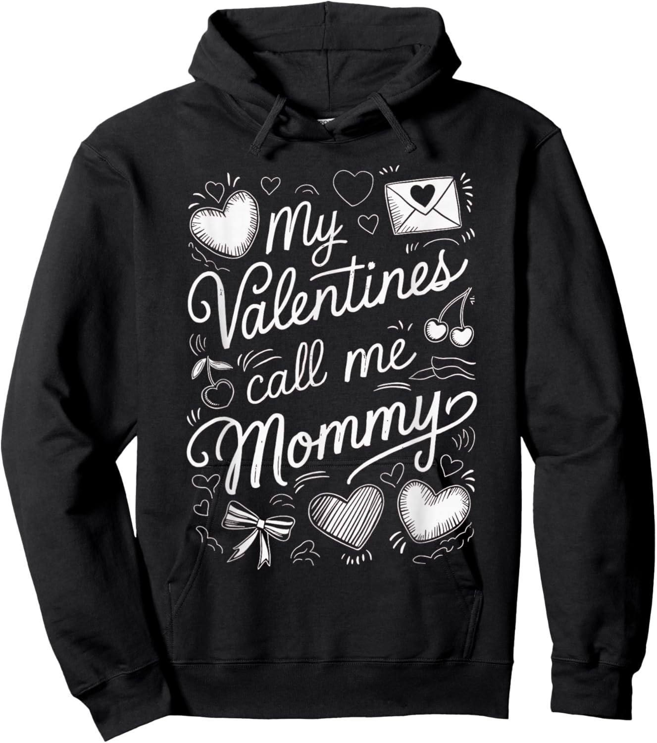 My Valentines Call ME Mommy Hoodie - Hoodie | Black