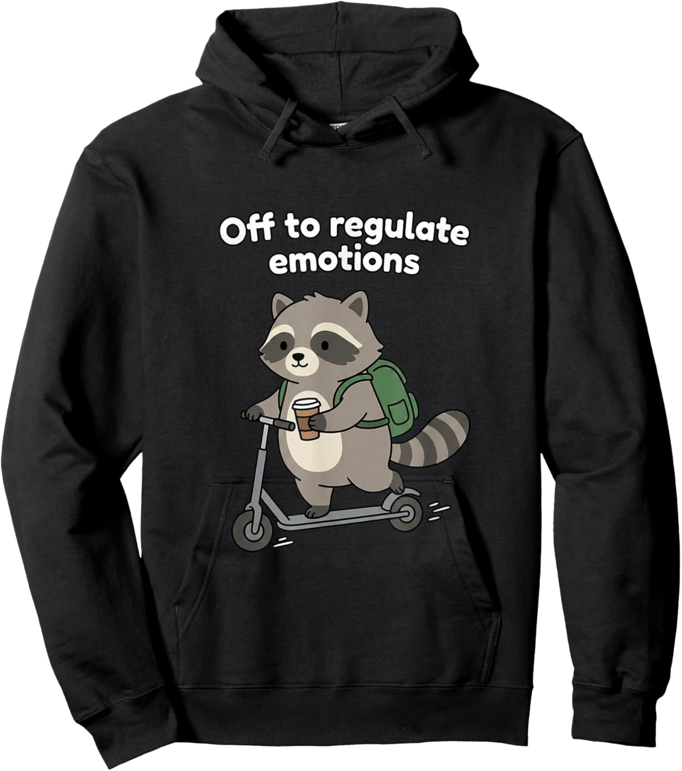 Off to Regulate Emotions Trendy Raccoon Meme Mental Health Hoodie - Hoodie | Black