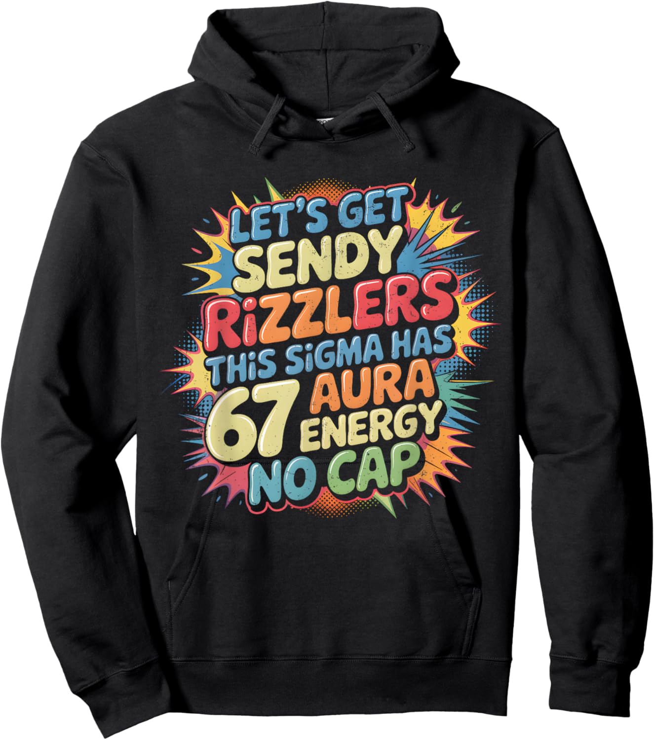 Let’s Get Sendy Rizzlers 67 Aura Meme Design Hoodie - Hoodie | Black