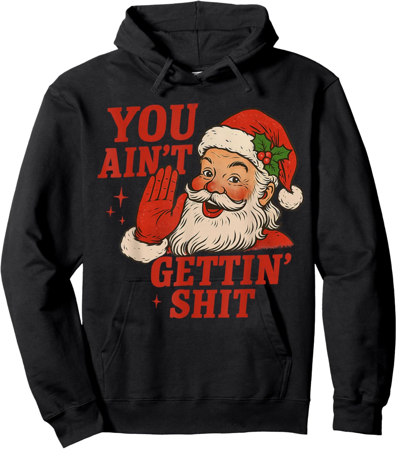 Vintage You Ain't Getting Shit Retro Santa Christmas Funny Hoodie - Hoodie | Black