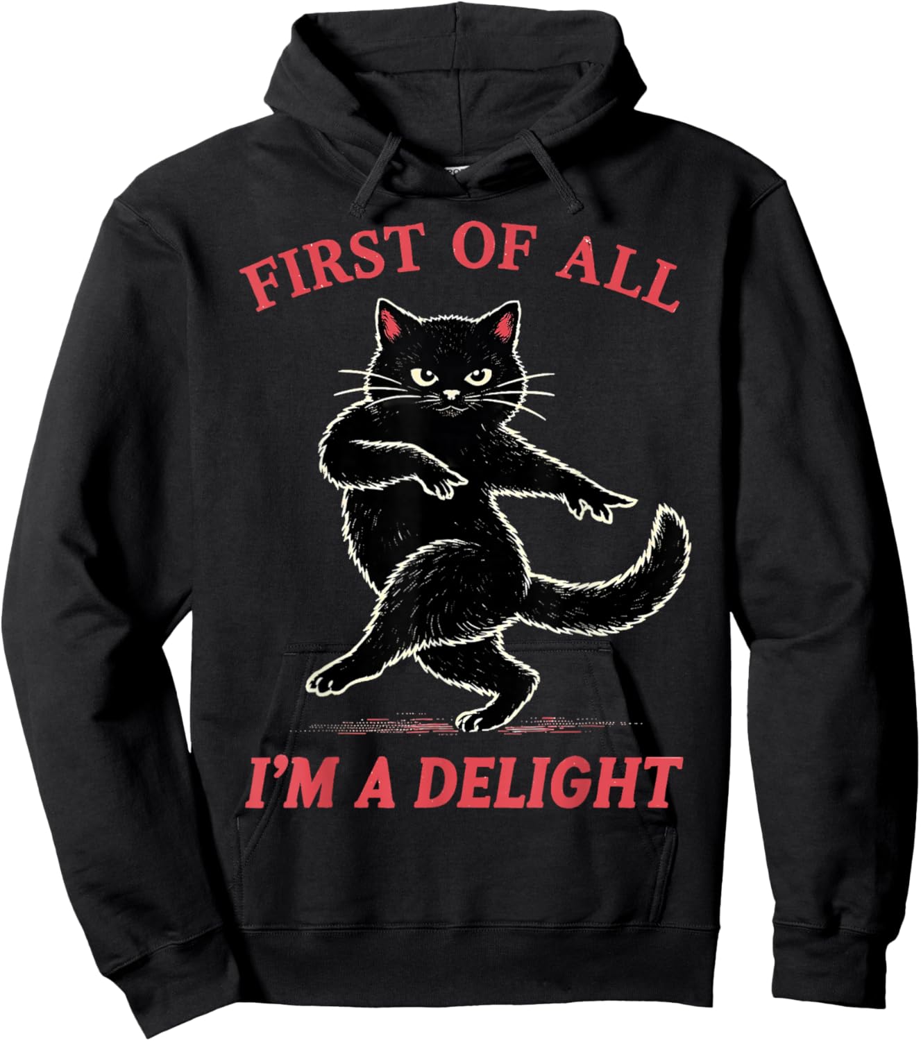 First of All I'm a Delight Funny Black Cat Gift Men Women Hoodie - Hoodie | Black