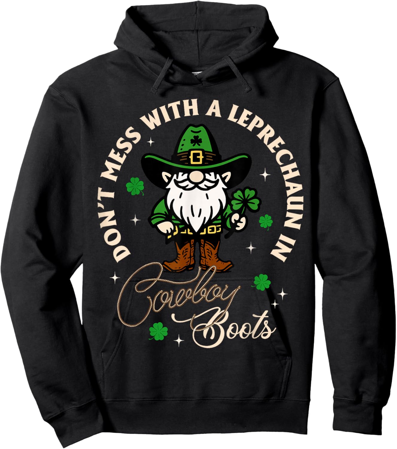 Don't Mess with a Leprechaun in Cowboy Boots Irish Western Hoodie - Hoodie | Black