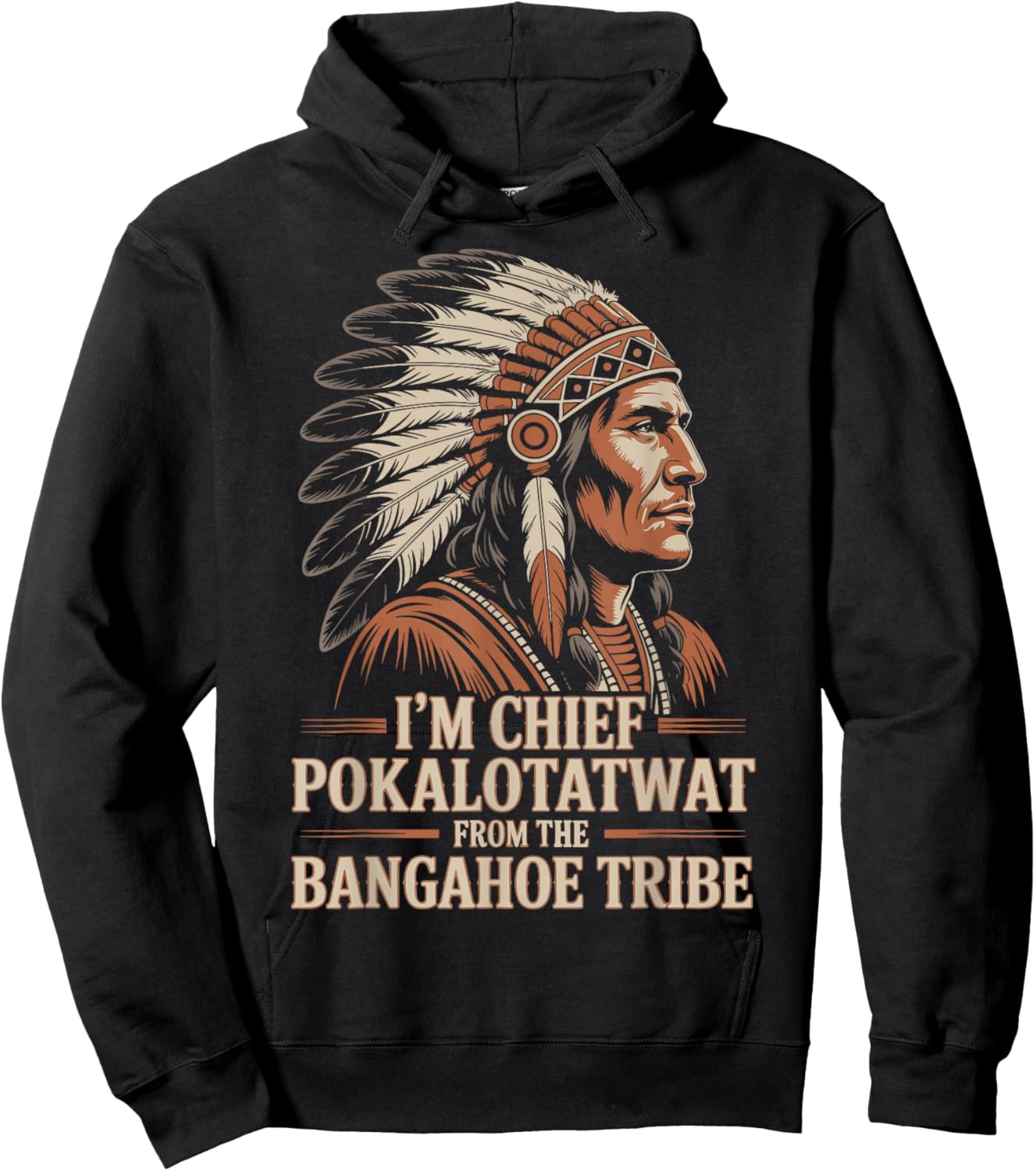I'm Chief Pokalotatwat from The Tribe Native America Retro Hoodie - Hoodie | Black
