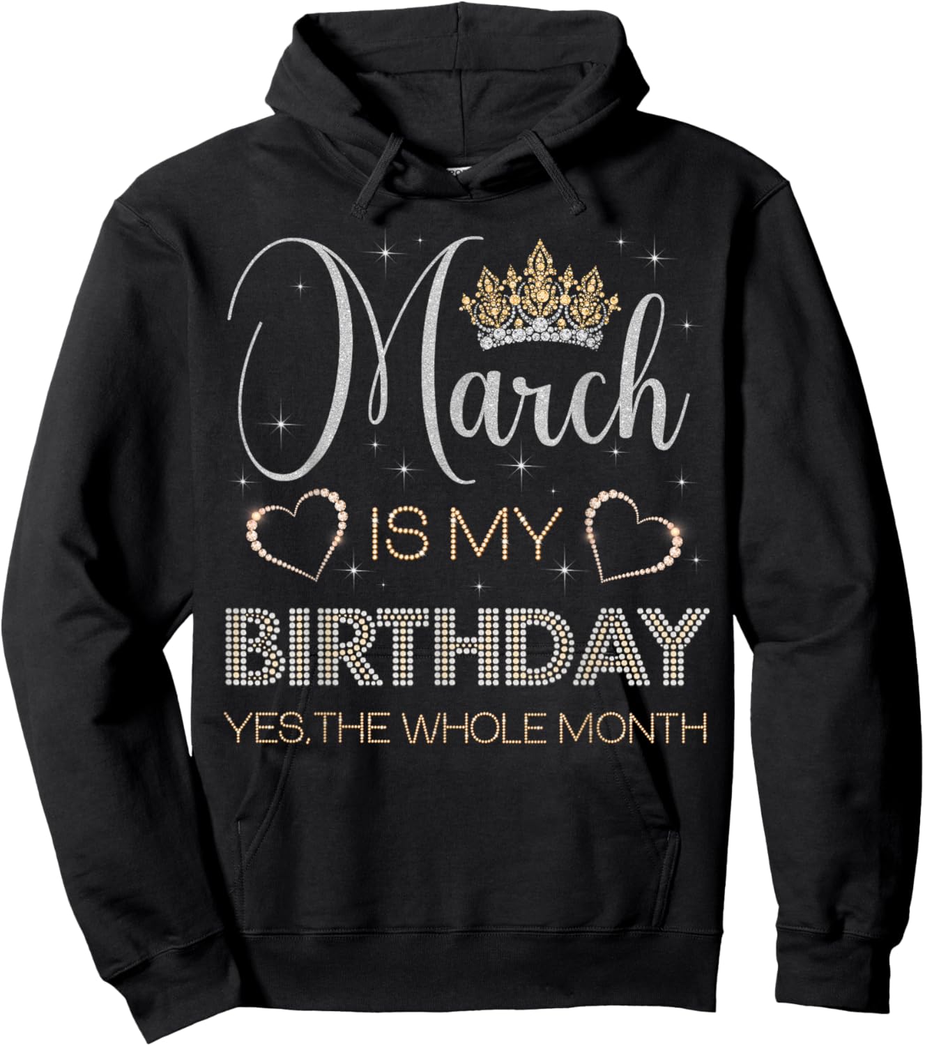March is My Birthday Yes The Whole Month Bday Party Hoodie - Hoodie | Black