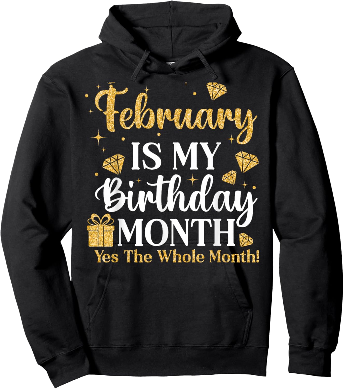 February is My Birthday Yes The Whole Month Queens Birthday Hoodie - Hoodie | Black
